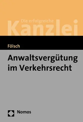 Fölsch |  Anwaltsvergütung im Verkehrsrecht | Buch |  Sack Fachmedien