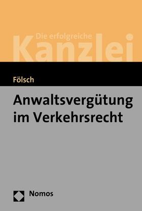 Fölsch | Anwaltsvergütung im Verkehrsrecht | Buch | sack.de