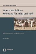 Becker / Beham |  Operation Balkan: Werbung für Krieg und Tod | Buch |  Sack Fachmedien