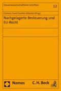 Fuest / Mitschke |  Nachgelagerte Besteuerung und EU-Recht | Buch |  Sack Fachmedien