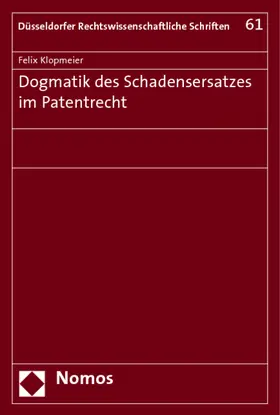 Klopmeier |  Dogmatik des Schadensersatzes im Patentrecht | Buch |  Sack Fachmedien