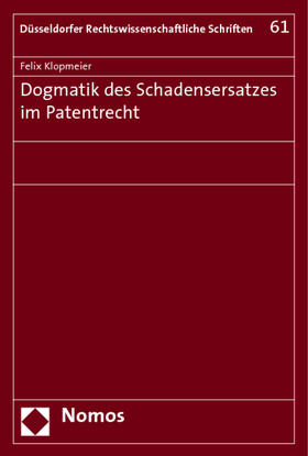 Klopmeier | Dogmatik des Schadensersatzes im Patentrecht | Buch | 978-3-8329-3621-1 | sack.de