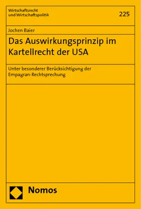 Baier |  Das Auswirkungsprinzip im Kartellrecht der USA | Buch |  Sack Fachmedien