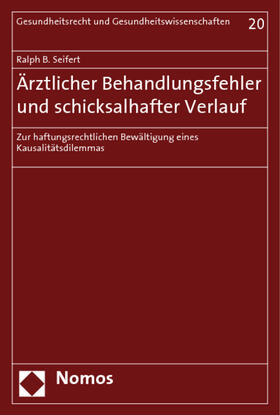 Seifert | Ärztlicher Behandlungsfehler und schicksalhafter Verlauf | Buch | 978-3-8329-3686-0 | sack.de
