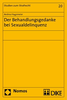 Hagemeier | Der Behandlungsgedanke bei Sexualdelinquenz | Buch | 978-3-8329-3705-8 | sack.de