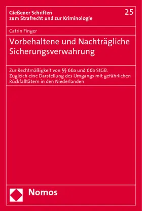 Finger |  Vorbehaltene und Nachträgliche Sicherheitsverwahrung | Buch |  Sack Fachmedien