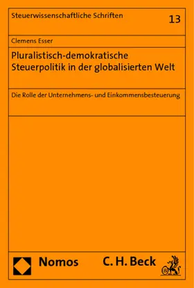 Esser |  Pluralistisch-demokratische Steuerpolitik in der globalisierten Welt | Buch |  Sack Fachmedien