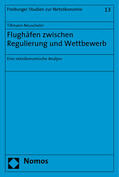Neuscheler |  Neuscheler, T: Flughäfen zwischen Regulierung und Wettbewerb | Buch |  Sack Fachmedien
