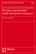 Leu / Rutten / Brouwer |  The Swiss and the Dutch health care systems compared | Buch |  Sack Fachmedien