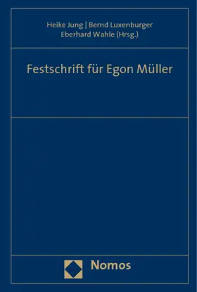 Jung / Luxenburger / Wahle |  Festschrift für Egon Müller | Buch |  Sack Fachmedien