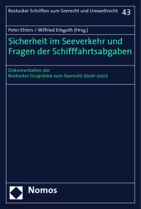 Ehlers / Erbguth | Sicherheit im Seeverkehr und Fragen der Schifffahrtsabgaben | Buch | 978-3-8329-3770-6 | sack.de