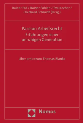 Erd / Fabian / Kocher |  Passion Arbeitsrecht: Erfahrungen einer unruhigen Generation | Buch |  Sack Fachmedien