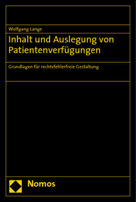 Lange |  Lange, W: Inhalt und Auslegung von Patientenverfügungen | Buch |  Sack Fachmedien