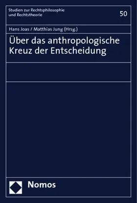 Joas / Jung |  Über das anthropologische Kreuz der Entscheidung | Buch |  Sack Fachmedien