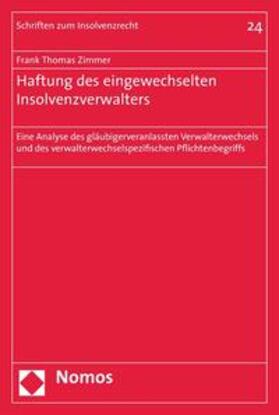 Zimmer | Zimmer, F: Haftung des eingewechselten Insolvenzverwalters | Buch | 978-3-8329-3799-7 | sack.de
