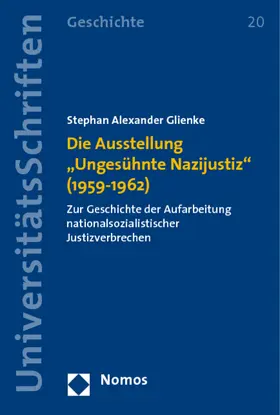 Glienke |  Die Ausstellung ,Ungesühnte Nazijustiz' (1959-1962) | Buch |  Sack Fachmedien
