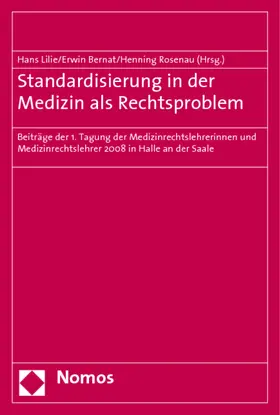 Lilie / Bernat / Rosenau |  Standardisierung in der Medizin als Rechtsproblem | Buch |  Sack Fachmedien