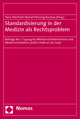 Lilie / Bernat / Rosenau | Standardisierung in der Medizin als Rechtsproblem | Buch | 978-3-8329-3832-1 | sack.de
