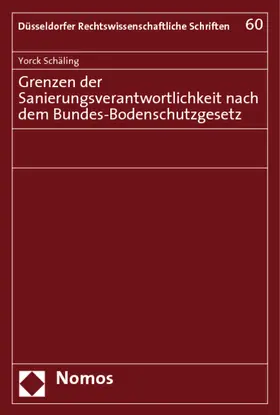 Schäling |  Grenzen der Sanierungsverantwortlichkeit nach dem Bundes-Bodenschutzgesetz | Buch |  Sack Fachmedien