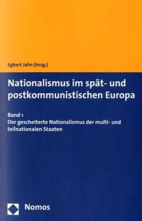 Jahn |  Nationalismus im spät- und postkommunistischen Europa | Buch |  Sack Fachmedien