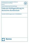 Scheller / Schmid |  Föderale Politikgestaltung im deutschen Bundesstaat | Buch |  Sack Fachmedien