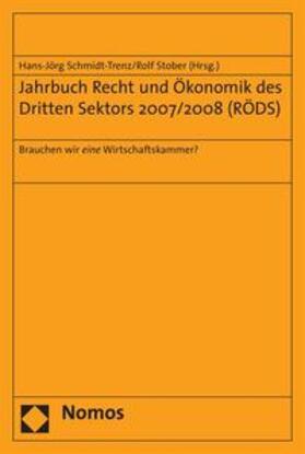 Schmidt-Trenz / Stober | Jahrbuch Recht und Ökonomik des Dritten Sektors 2007/2008 (RÖDS) | Buch | 978-3-8329-3901-4 | sack.de