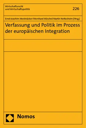 Mestmäcker / Möschel / Nettesheim |  Verfassung und Politik im Prozess der europäischen Integration | Buch |  Sack Fachmedien