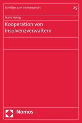 Hortig | Hortig, M: Kooperation von Insolvenzverwaltern | Buch | 978-3-8329-3911-3 | sack.de