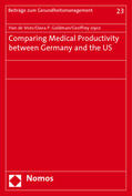 Vries / Goldman / Joyce |  Comparing Medical Productivity between Germany and the US | Buch |  Sack Fachmedien