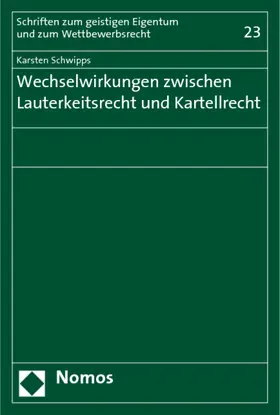 Schwipps |  Wechselwirkungen zwischen Lauterkeitsrecht und Kartellrecht | Buch |  Sack Fachmedien