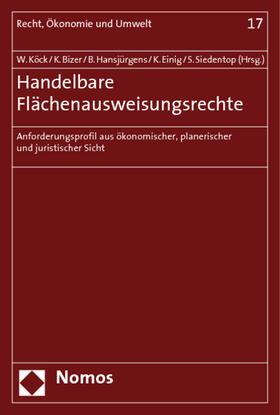 Köck / Bizer / Hansjürgens | Handelbare Flächenausweisungsrechte | Buch | 978-3-8329-3933-5 | sack.de