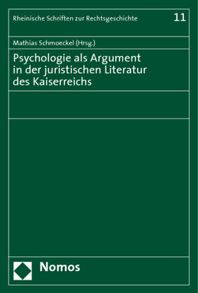 Schmoeckel |  Psychologie als Argument in der juristischen Literatur | Buch |  Sack Fachmedien