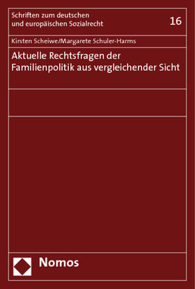 Scheiwe / Schuler-Harms | Scheiwe, K: Aktuelle Rechtsfragen der Familienpolitik | Buch | 978-3-8329-3939-7 | sack.de