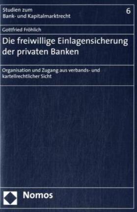Fröhlich | Die freiwillige Einlagensicherung der privaten Banken | Buch | 978-3-8329-3950-2 | sack.de