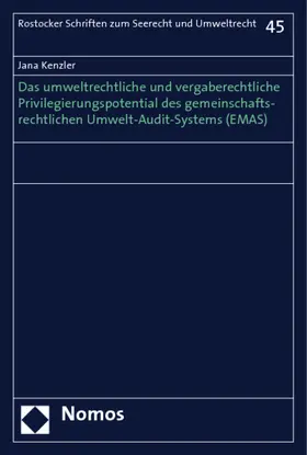 Kenzler |  Das umweltrechtliche und vergaberechtliche Privilegierungspotential des gemeinschaftsrechtlichen Umwelt-Audit-Systems (EMAS) | Buch |  Sack Fachmedien