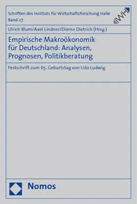 Blum / Lindner / Dietrich |  Empirische Makroökonomik für Deutschland: Analysen, Prognosen, Politikberatung | Buch |  Sack Fachmedien