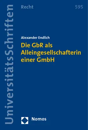 Endlich |  Die GbR als Alleingesellschafterin einer GmbH | Buch |  Sack Fachmedien