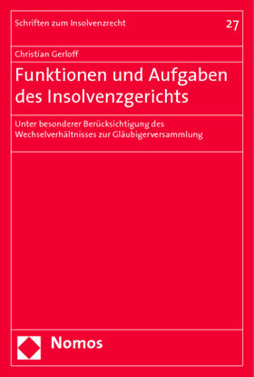 Gerloff |  Funktionen und Aufgaben des Insolvenzgerichts | Buch |  Sack Fachmedien