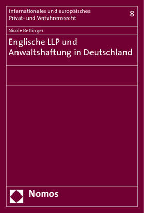 Bettinger |  Bettinger, N: Englische LLP u. Anwaltshaftung in Deutschland | Buch |  Sack Fachmedien