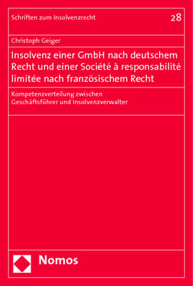 Geiger | Insolvenz einer GmbH nach deutschem Recht und einer Société à responsabilité limitée nach französischem Recht | Buch | 978-3-8329-4021-8 | sack.de