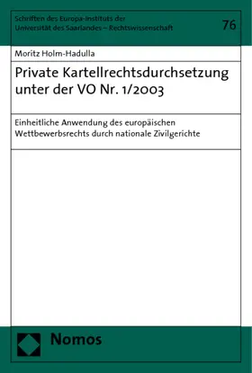 Holm-Hadulla |  Private Kartellrechtsdurchsetzung unter der VO Nr. 1/2003 | Buch |  Sack Fachmedien