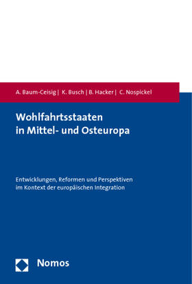 Baum-Ceisig / Busch / Hacker | Wohlfahrtsstaaten in Mittel- und Osteuropa | Buch | 978-3-8329-4041-6 | sack.de