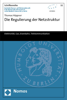 Höppner | Höppner, T: Regulierung der Netzstruktur | Buch | 978-3-8329-4046-1 | sack.de
