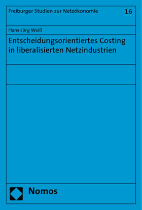 Weiß | Weiß, H: Entscheidungsorientiertes Costing | Buch | 978-3-8329-4061-4 | sack.de