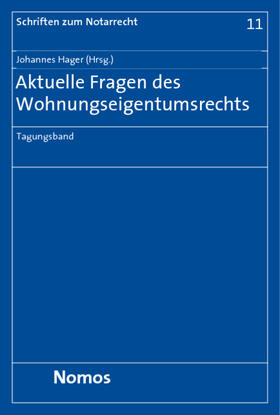 Hager | Aktuelle Fragen des Wohnungseigentumsrechts | Buch | 978-3-8329-4069-0 | sack.de