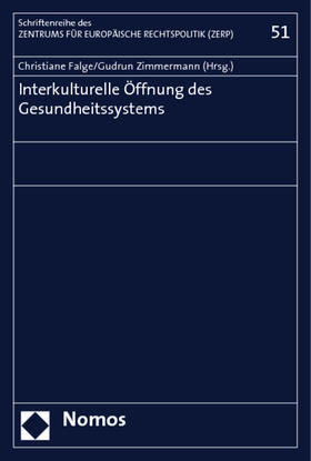 Falge / Zimmermann | Interkulturelle Öffnung des Gesundheitssystems | Buch | 978-3-8329-4079-9 | sack.de