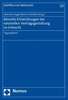 Hager / Schröder | Aktuelle Entwicklungen der notariellen Vertragsgestaltung im Erbrecht | Buch | 978-3-8329-4083-6 | sack.de