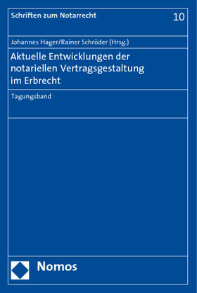 Hager / Schröder | Aktuelle Entwicklungen der notariellen Vertragsgestaltung im Erbrecht | Buch | sack.de