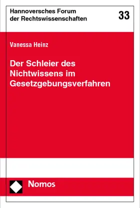 Heinz |  Der Schleier des Nichtwissens im Gesetzgebungsverfahren | Buch |  Sack Fachmedien