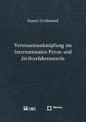 Grolimund | Grolimund, P: Vertrauensanknüpfung im Internationalen Privat | Buch | 978-3-8329-4087-4 | sack.de